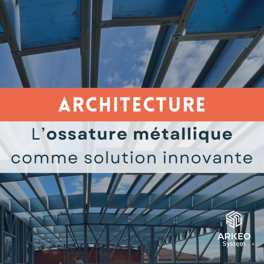 UNE NOUVELLE APPROCHE ARCHITECTURALE AVEC DES STRUCTURES EN ACIER